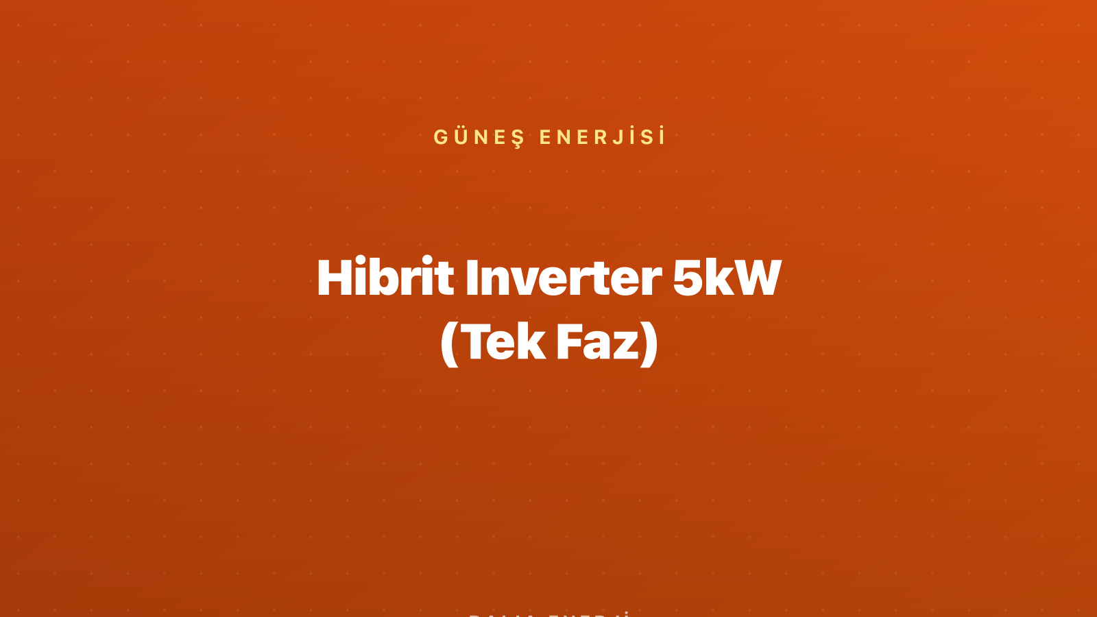 Hibrit Inverter 5kW (Tek Faz)