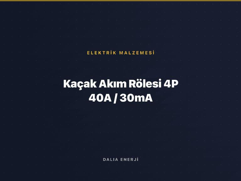 Kaçak Akım Rölesi 4P 40A / 30mA